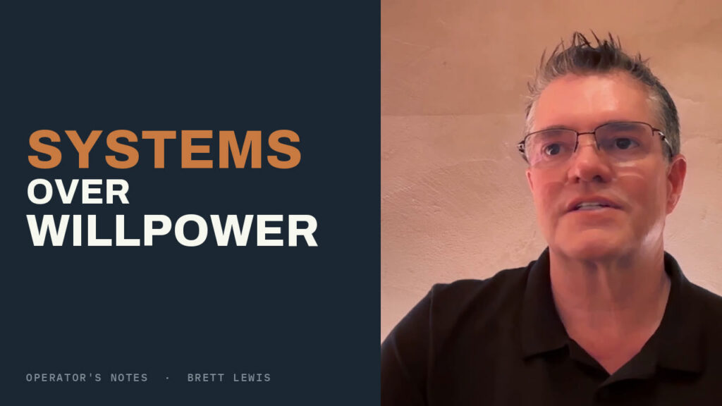 Systems Over Willpower, Operator's Notes episode three with Brett Lewis